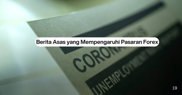 Berita Asas yang Mempengaruhi Pasaran Forex